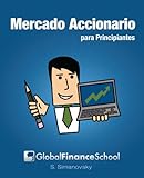 Mercado Accionario para Principiantes (Spanish Edition)