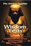 The Ancient Egyptian Wisdom Texts by 