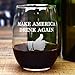 Fineware Make America Drink Again Funny Wine Glass - 15 Oz Etched Stemless Libbey Glass