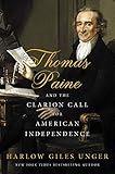 Thomas Paine and the Clarion Call for American Independence by 