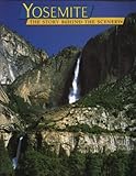 Yosemite: The Story Behind the Scenery by 