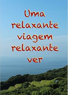 Livro Uma relaxante viagem relaxante ver