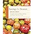 Saving the Season: A Cook's Guide to Home Canning, Pickling, and Preserving