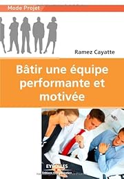 Bâtir une équipe performante et motivée