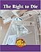 The Right to Die (Hot Topics)