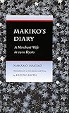 Makiko's Diary: A Merchant Wife in 1910 Kyoto by Makiko Nakano (1995-10-31) by