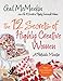 The 12 Secrets of Highly Creative Women: A Portable Life Coach for Creative Women