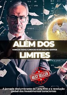 Livro Além dos Limites: A jornada deslumbrante de Larry Fink e a revolução global dos investimentos conscientes