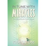 In Tune with Miracles: Cultivating Miracle Consciousness