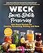 WECK Small-Batch Preserving: Year-Round Recipes for Canning, Fermenting, Pickling, and More by Stephanie Thurow, WECK
