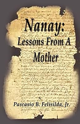 Nanay: Lessons From a Mother