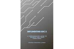 Implementing SOC 2: A Comprehensive Guide to Security and Trust Compliance