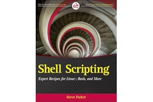 Shell Scripting: Expert Recipes for Linux, Bash, and more