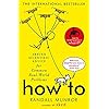 How To: Absurd Scientific Advice for Common Real-World Problems from Randall Munroe of xkcd