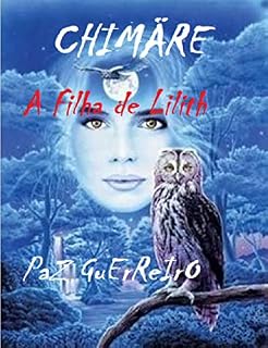 Livro CHIMÄRE: A filha de Lilith