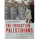 The Forgotten Palestinians: A History of the Palestinians in Israel