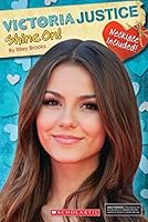 Victoria Justice - Shine On! 0545415659 Book Cover