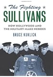 The Fighting Sullivans: How Hollywood and the Military Make Heroes