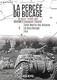 La percée du bocage. Volume 2: 30 juillet - 16 août 1944 by 