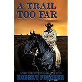 A Trail Too Far: A Western Frontier Adventure