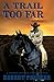 A Trail Too Far: A Western Frontier Adventure (A Rab Sinclair Western Book 1) by Robert Peecher
