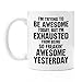 I'm Exhausted From Being So Awesome | Premium 11oz Coffee Mug Gift Set -Loved you Yesterday, Tired of Being Awesome, Todays Special Sarcasm, I'm Trying to Be Awesome, Am the Boss, Awesome Cups Mug