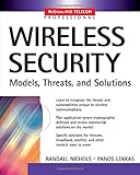 Wireless Security: Models, Threats, and Solutions