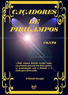 Livro CAÇADORES DE PIRILAMPOS: Conto Mágico Infantil