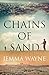 Chains of Sand by Jemma Wayne