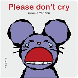 Please Don T Cry Amazon De Yonezu Yusuke Fremdsprachige Bucher # перевод песни don`t cry (guns n' roses). amazon de