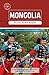 Mongolia (Other Places Travel Guide) by Nathan Chamberlain, Leslie Chamberlain