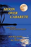 Moon Over Cabarete by Julie Bigg Veazey