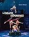 The Theatre Experience: The Theatre Experience
