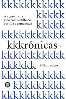 Livro Kkkrônicas: A comédia da vida compartilhada, curtida e comentada