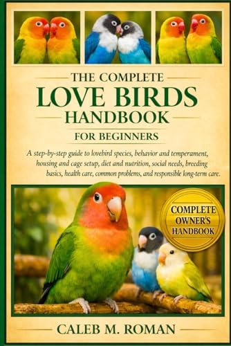 Lovebirds. Lovebirds as pets. Lovebird Keeping, Pros and Cons