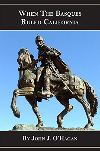 When the Basques Ruled California, 1784-1834 libro