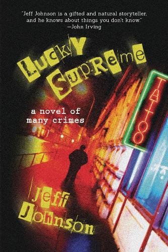 Lucky Supreme: A Novel of Many Crimes (Darby Holland Crime)