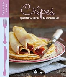 Crêpes, galettes, blinis & pancakes