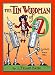The Tin Woodman of Oz: A Faithful Story of the Astonishing Adventure Undertaken by the Tin Woodman, by L. Frank Baum, John R. Neill