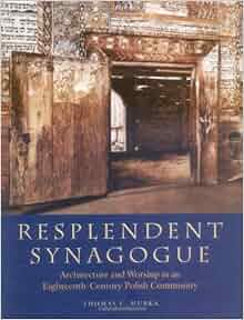 Resplendent Synagogue Architecture And Worship In An
