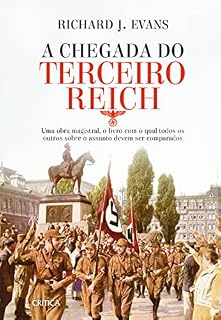 Livro A Chegada do Terceiro Reich: Uma obra magistral, o livro com o qual todos os outros sobre o assunto deve ser comparado