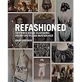 ReFashioned: Cutting-Edge Clothing from Upcycled Materials