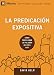 La Predicación Expositiva (Expositional Preaching) - 9Marks (Edificando Iglesias Sanas) (Spanish Edition)