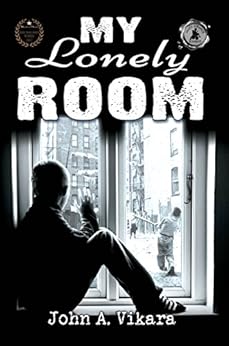 My Lonely Room by [Vikara, John A.]