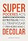Livro Superpoderes aos empreendedores: estratégias para ultrapassar o primeiro ano e decolar