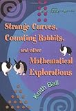 Strange Curves, Counting Rabbits, & Other Mathematical Explorations