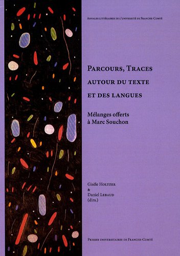 Parcours, traces autour du texte et des langues
