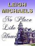 No Place Like Home by Leigh Michaels front cover