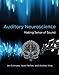 Auditory Neuroscience: Making Sense of Sound (MIT Press)