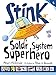 Stink: Solar System Superhero